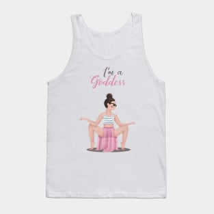 I'm a Goddess Tank Top